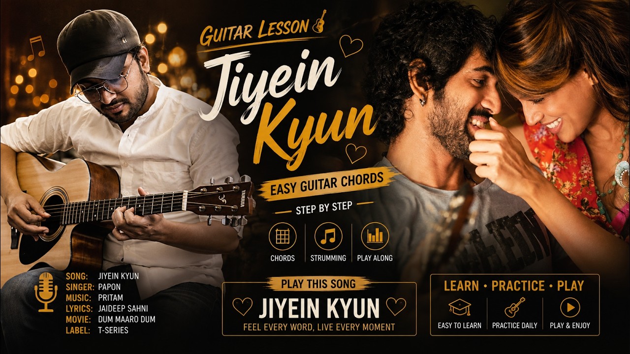 Jiyein Kyun Guitar Chords | Dum Maaro Dum | Rana Daggubati, Bipasha Basu | Guitar Lesson — Rhythm Music Academy