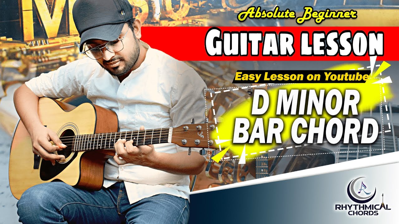 Dminor | Bar Chord | Easy Guitar Chord | Guitar Chord Lesson | Rhythmical Chords — Rhythm Music Academy